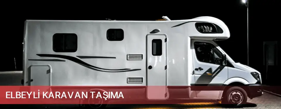 Elbeyli İlçemi Karavan Taşıma