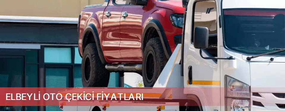 Elbeyli İlçemi Oto Çekici Fiyatları